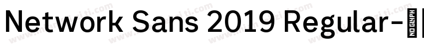 Network Sans 2019 Regular字体转换